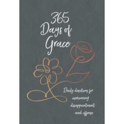 365 Days of Grace: Daily Devotions for Overcoming Disappointment and Offense