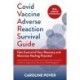 Covid Vaccine Adverse Reaction Survival Guide: Take Control of Your Recovery and Maximise Healing Potential