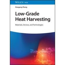 Low-Grade Heat Harvesting: Materials, Devices, and Technologies