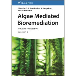 Algae Mediated Bioremediation: Industrial Prospectives, Volumes 1 - 2