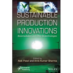 Sustainable Production Innovations: Bioremediation and Other Biotechnologies