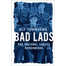 Bad Lads: RAF National Service Remembered