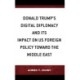 Donald Trump’s Digital Diplomacy and Its Impact on US Foreign Policy towards the Middle East