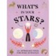 What's in Your Stars?: An Astrology Deck for Daily Guidance