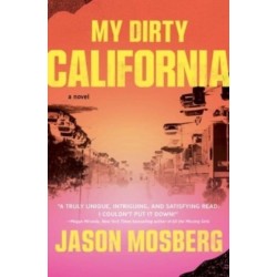 My Dirty California: A Novel