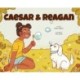 Caesar and Reagan