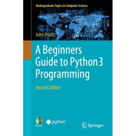 A Beginners Guide to Python 3 Programming