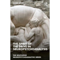 The Spirit of the Drive in Neuropsychoanalysis