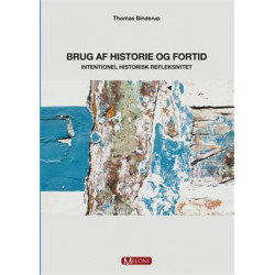 Brug af historie og fortid: Intentionel historisk refleksivitet