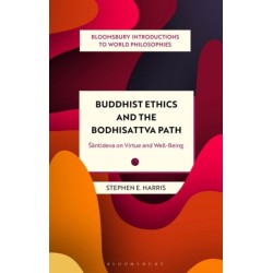 Buddhist Ethics and the Bodhisattva Path: Santideva on Virtue and Well-Being
