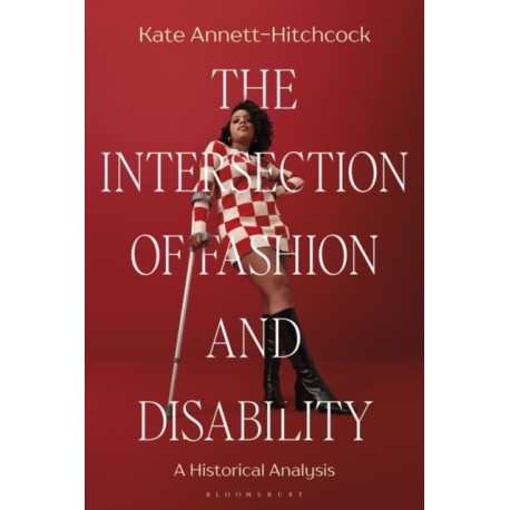 The Intersection of Fashion and Disability: A Historical Analysis