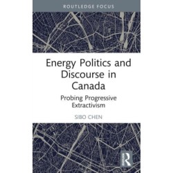 Energy Politics and Discourse in Canada: Probing Progressive Extractivism