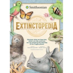 Extinctopedia: Discover those we have lost, what is at risk and how we can preserve the diversity of our fragile planet