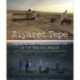 Ziyaret Tepe: Exploring the Anatolian frontier of the Assyrian Empire: Exploring the Anatolian frontier of the Assyrian Empire