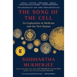 The Song of the Cell: An Exploration of Medicine and the New Human