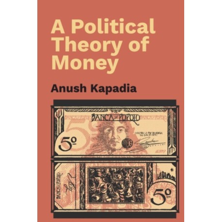 A Political Theory of Money