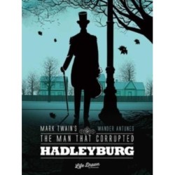 Mark Twain's The Man That Corrupted Hadleyburg