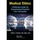 Medical Ethics: A Reference Guide for Guaranteeing Principled Care and Quality
