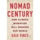 Nomad Century: How Climate Migration Will Reshape Our World