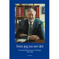 Som jeg nu ser det: Jørgens Jensens erindringer fra hans formandstid i Danmarks Lærerforening 1972-1984