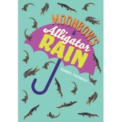 Moonbows and Alligator Rain: Fluency 7