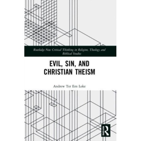 Evil, Sin, and Christian Theism