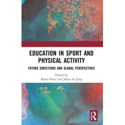 Education in Sport and Physical Activity: Future Directions and Global Perspectives