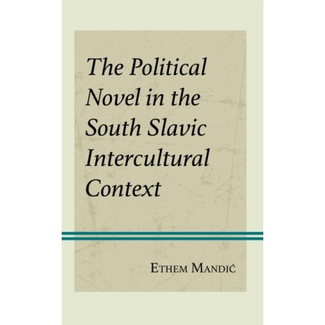 The Political Novel in the South Slavic Intercultural Context