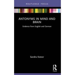 Antonyms in Mind and Brain: Evidence from English and German