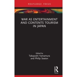 War as Entertainment and Contents Tourism in Japan
