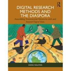 Digital Research Methods and the Diaspora: Assembling Transnational Networks with and Beyond Digital Data