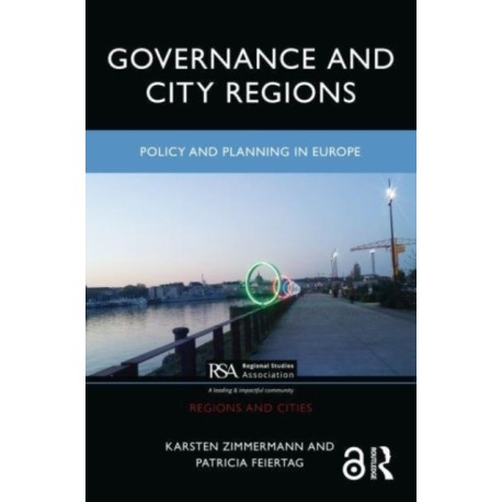 Governance and City Regions: Policy and Planning in Europe