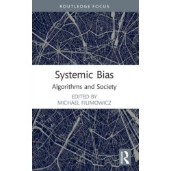 Systemic Bias: Algorithms and Society