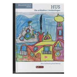Hus: om arkitektur i indskolingen