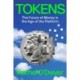Tokens: The Future of Money in the Age of the Platform