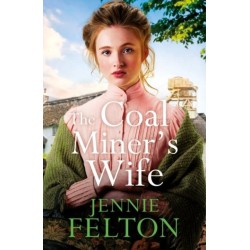 The Coal Miner's Wife: A heart-wrenching tale of hardship, secrets and love