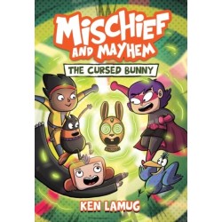 Mischief and Mayhem -2: The Cursed Bunny: A Graphic Novel