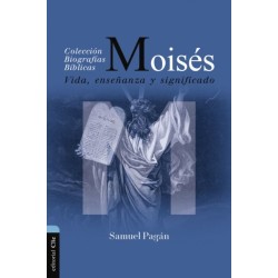 Moises: Vida, ensenanza y significado