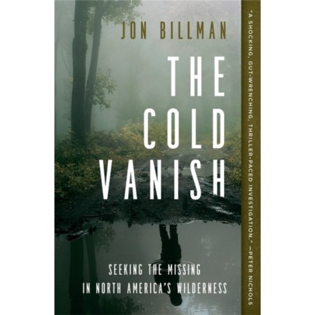 The The Cold Vanish: Seeking the Missing in North America's Wildlands