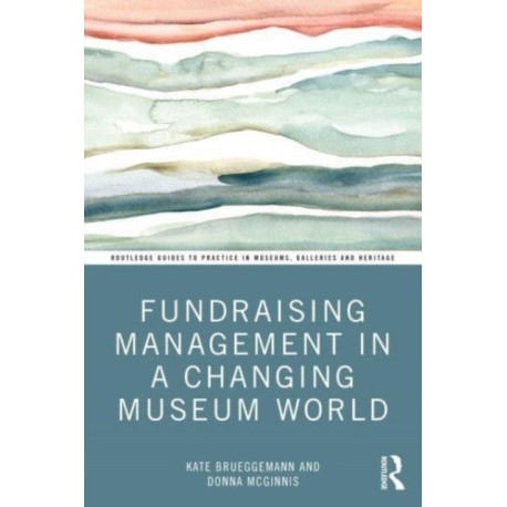 Fundraising Management in a Changing Museum World
