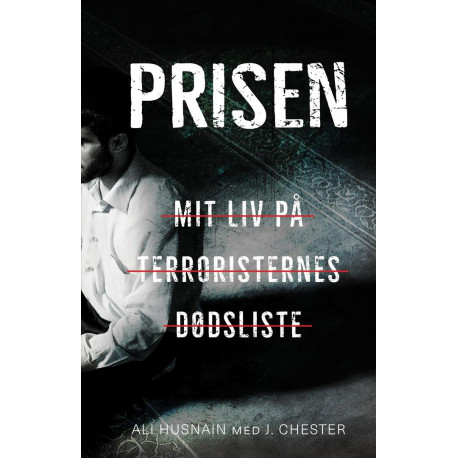 Prisen: mit liv på terroristernes dødsliste