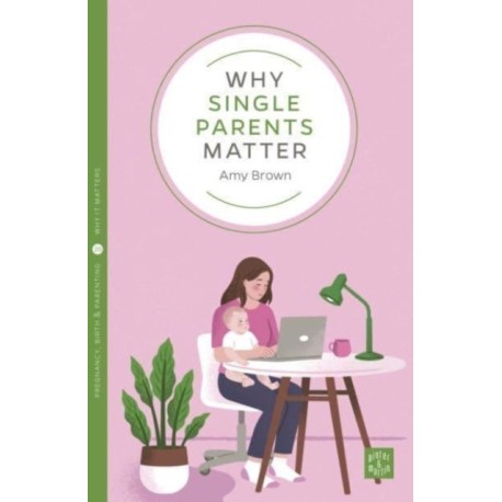 Why Single Parents Matter