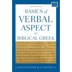 Basics of Verbal Aspect in Biblical Greek: Second Edition
