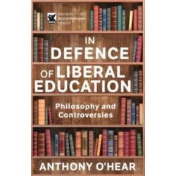 In Defence of Liberal Education: Philosophy and Controversies