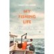 The My Fishing Life: A Story of the Sea