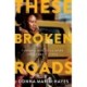 These Broken Roads: Scammed and Vindicated, One Woman's Story