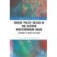 Energy Policy Design in the Eastern Mediterranean Basin: A Roadmap to Energy Efficiency