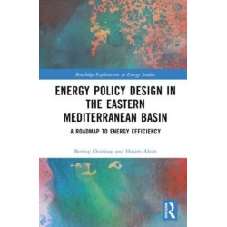 Energy Policy Design in the Eastern Mediterranean Basin: A Roadmap to Energy Efficiency