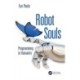 Robot Souls: Programming in Humanity
