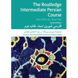 The Routledge Intermediate Persian Course: Farsi Shirin Ast, Book Two